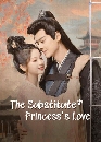 ������չ The Substitute Princesss Love (2023) 4 DVD ��������