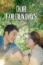 ����������� Our Golden Days (2025) ����ͧ��������ҧ�ѡ����Ե��Ҿ 13 DVD ��������